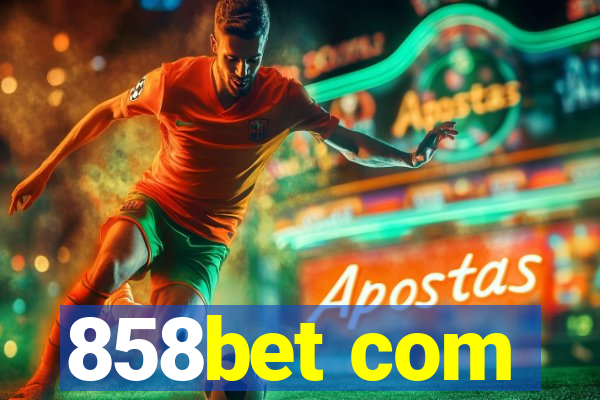 858bet com